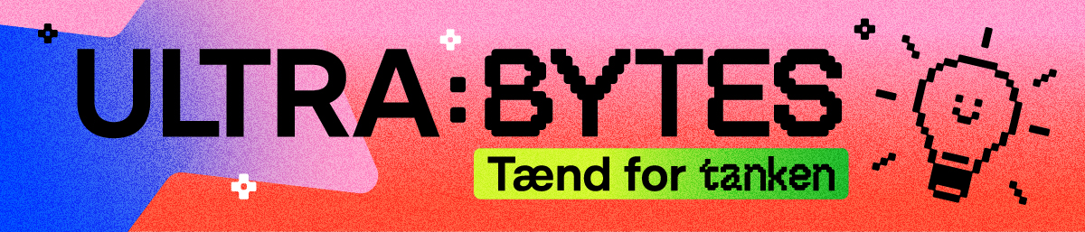 Ultra:Bytes - Tænd for tanken